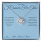 I Cannot Fix Time - Love Knot Necklace for Niece