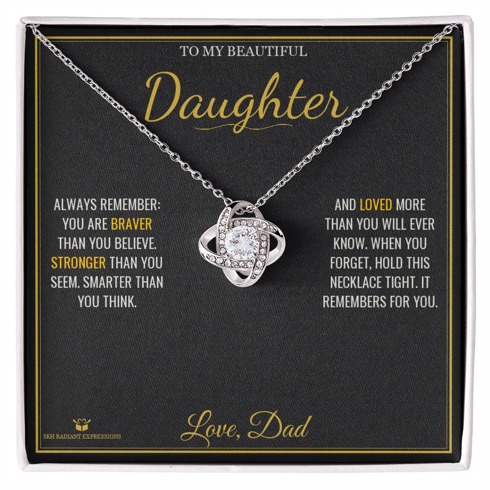 Braver. Stronger. Loved. - Love Knot Necklace for Daughter