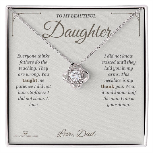 What You Taught Me - Love Knot Necklace for Daughter - personalized keepsake gift from SKH Radiant Expressions