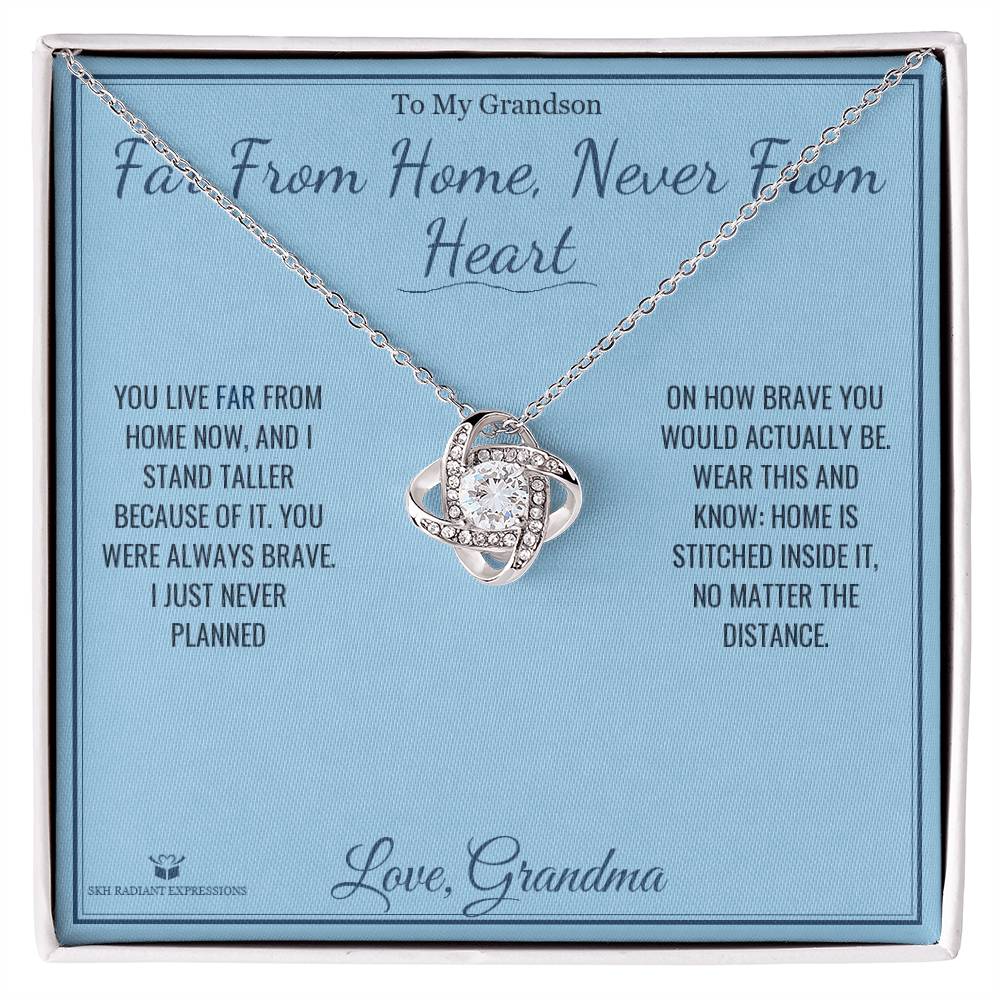 Far From Home, Never From Heart - Love Knot Necklace for Grandson