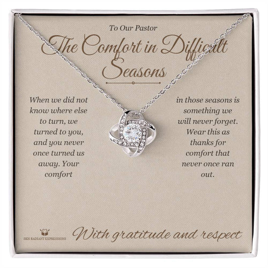 The Comfort in Difficult Seasons - Love Knot Necklace for Pastor - personalized keepsake gift from SKH Radiant Expressions