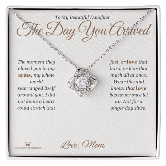 The Day You Arrived - Love Knot Necklace for Daughter - personalized keepsake gift from SKH Radiant Expressions