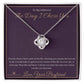 The Day I Chose You - Love Knot Necklace for Girlfriend