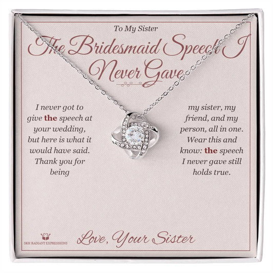 The Bridesmaid Speech I Never Gave - Love Knot Necklace for Sister - personalized keepsake gift from SKH Radiant Expressions