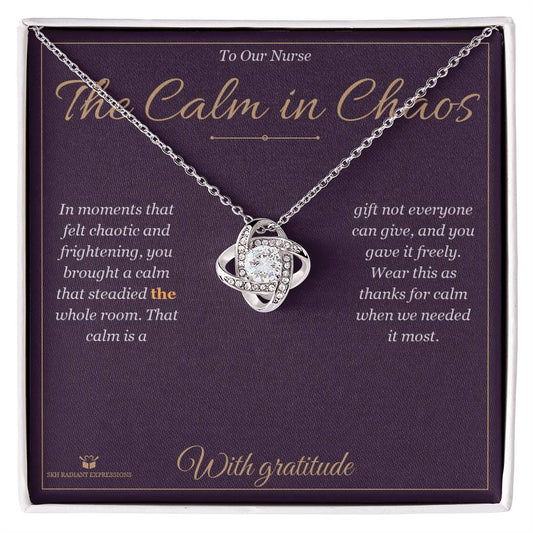 The Calm in Chaos - Love Knot Necklace for Nurse - personalized keepsake gift from SKH Radiant Expressions