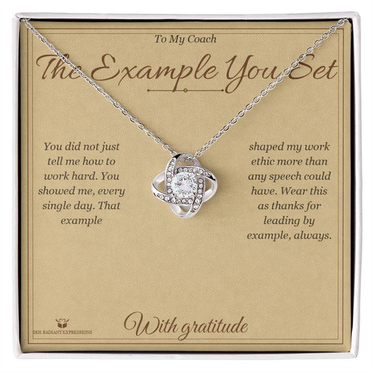 The Example You Set - Love Knot Necklace for Coach - personalized keepsake gift from SKH Radiant Expressions