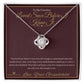 Loved Since Before I Knew It - Love Knot Necklace for Grandmother