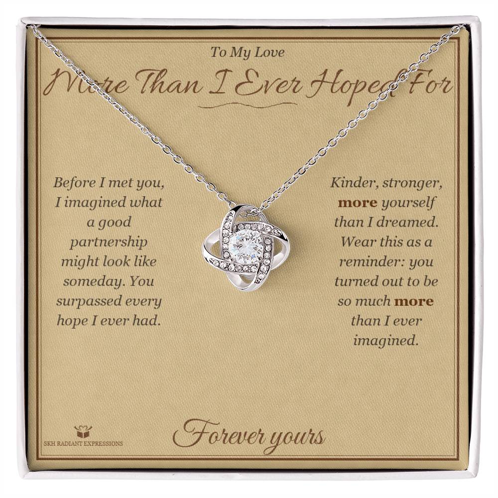 More Than I Ever Hoped For - Love Knot Necklace for Partner - personalized keepsake gift from SKH Radiant Expressions