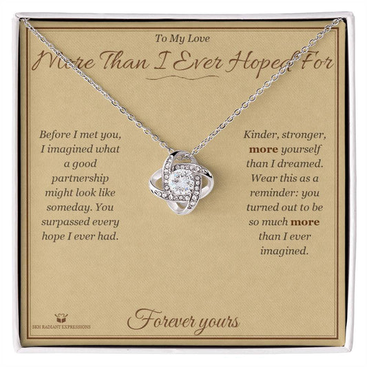 More Than I Ever Hoped For - Love Knot Necklace for Partner - personalized keepsake gift from SKH Radiant Expressions