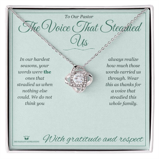 The Voice That Steadied Us - Love Knot Necklace for Pastor - personalized keepsake gift from SKH Radiant Expressions