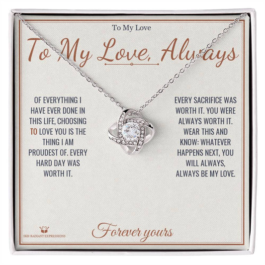 To My Love, Always - Love Knot Necklace for Partner - personalized keepsake gift from SKH Radiant Expressions