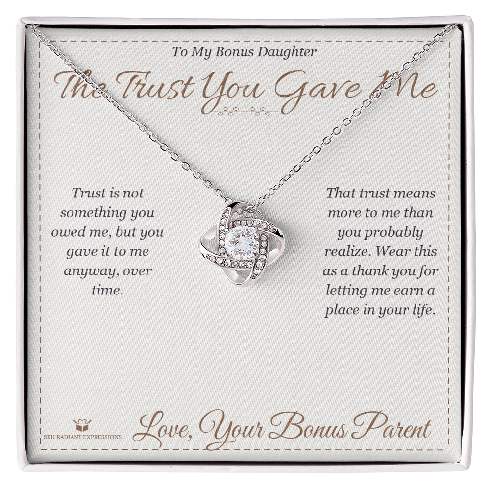 The Trust You Gave Me - Love Knot Necklace for Stepdaughter