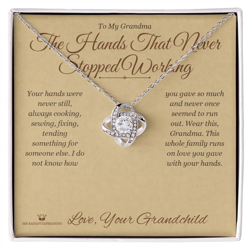 The Hands That Never Stopped Working - Love Knot Necklace for Grandmother - personalized keepsake gift from SKH Radiant Expressions