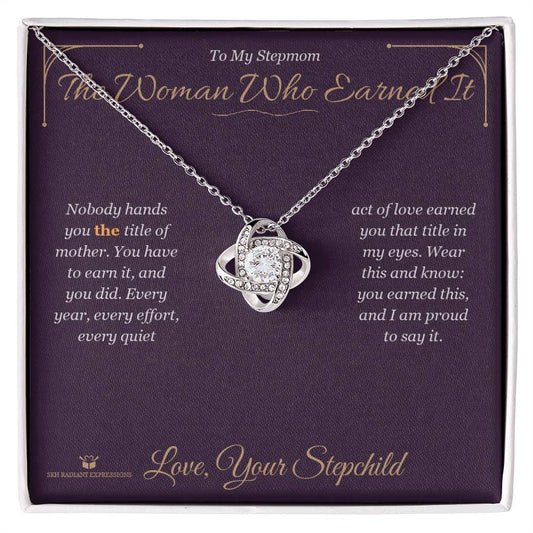 The Woman Who Earned It - Love Knot Necklace for Stepmom - personalized keepsake gift from SKH Radiant Expressions