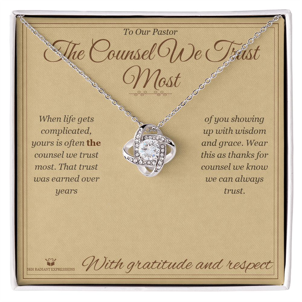 The Counsel We Trust Most - Love Knot Necklace for Pastor