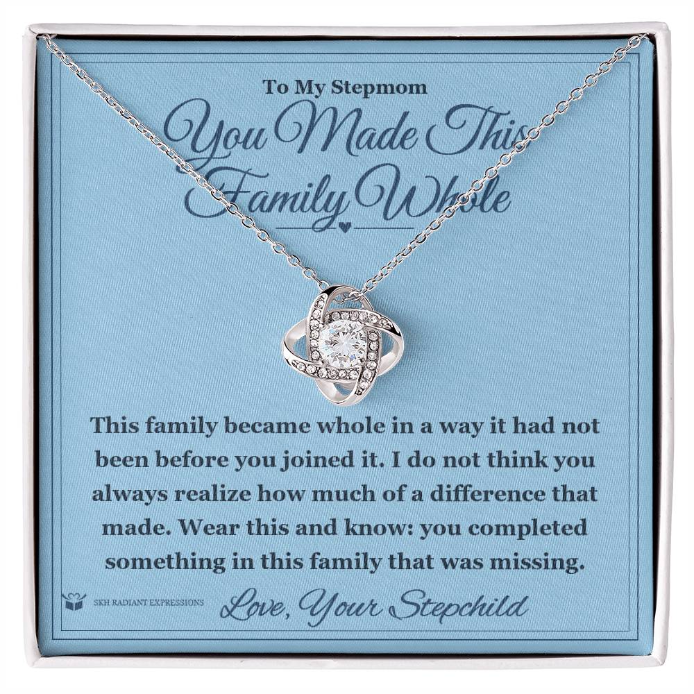You Made This Family Whole - Love Knot Necklace for Stepmom