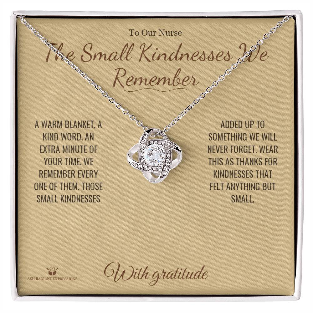 The Small Kindnesses We Remember - Love Knot Necklace for Nurse - personalized keepsake gift from SKH Radiant Expressions