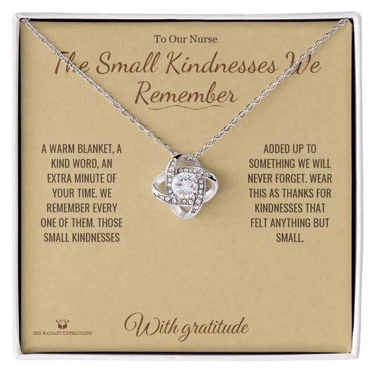 The Small Kindnesses We Remember - Love Knot Necklace for Nurse - personalized keepsake gift from SKH Radiant Expressions