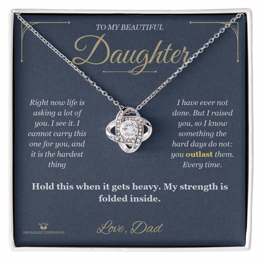 When Life Gets Heavy - Love Knot Necklace for Daughter - personalized keepsake gift from SKH Radiant Expressions