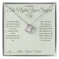 The Nights You Stayed Up - Love Knot Necklace for Mom - personalized keepsake gift from SKH Radiant Expressions