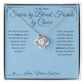 Sisters by Blood, Friends by Choice - Love Knot Necklace for Sister - personalized keepsake gift from SKH Radiant Expressions