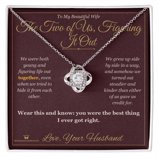 The Two of Us, Figuring It Out - Love Knot Necklace for Wife - personalized keepsake gift from SKH Radiant Expressions