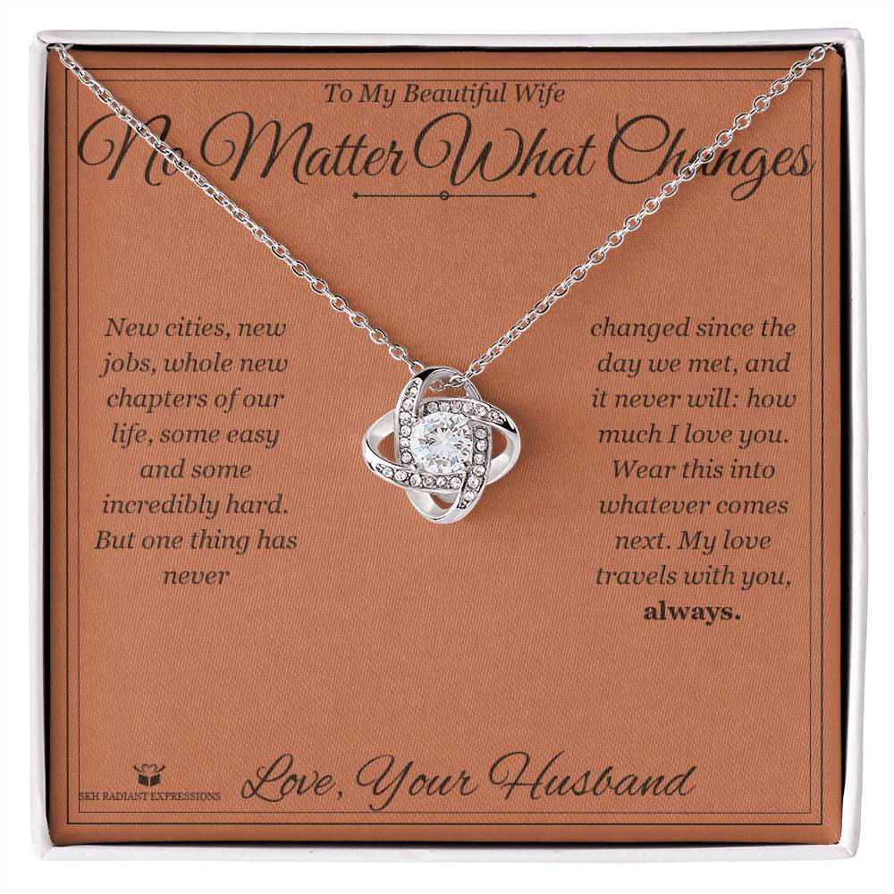 No Matter What Changes - Love Knot Necklace for Wife - personalized keepsake gift from SKH Radiant Expressions