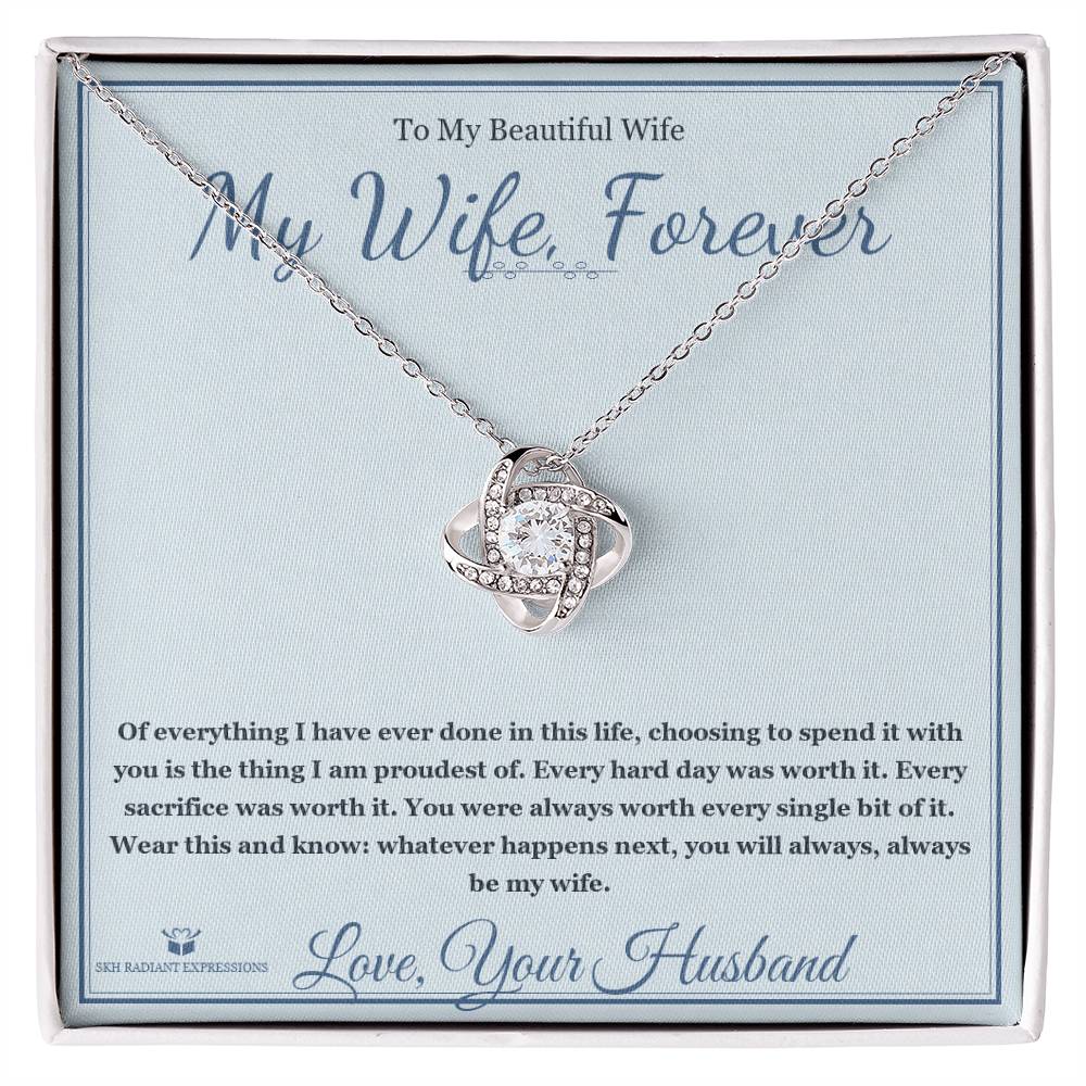 My Wife, Forever - Love Knot Necklace for Wife