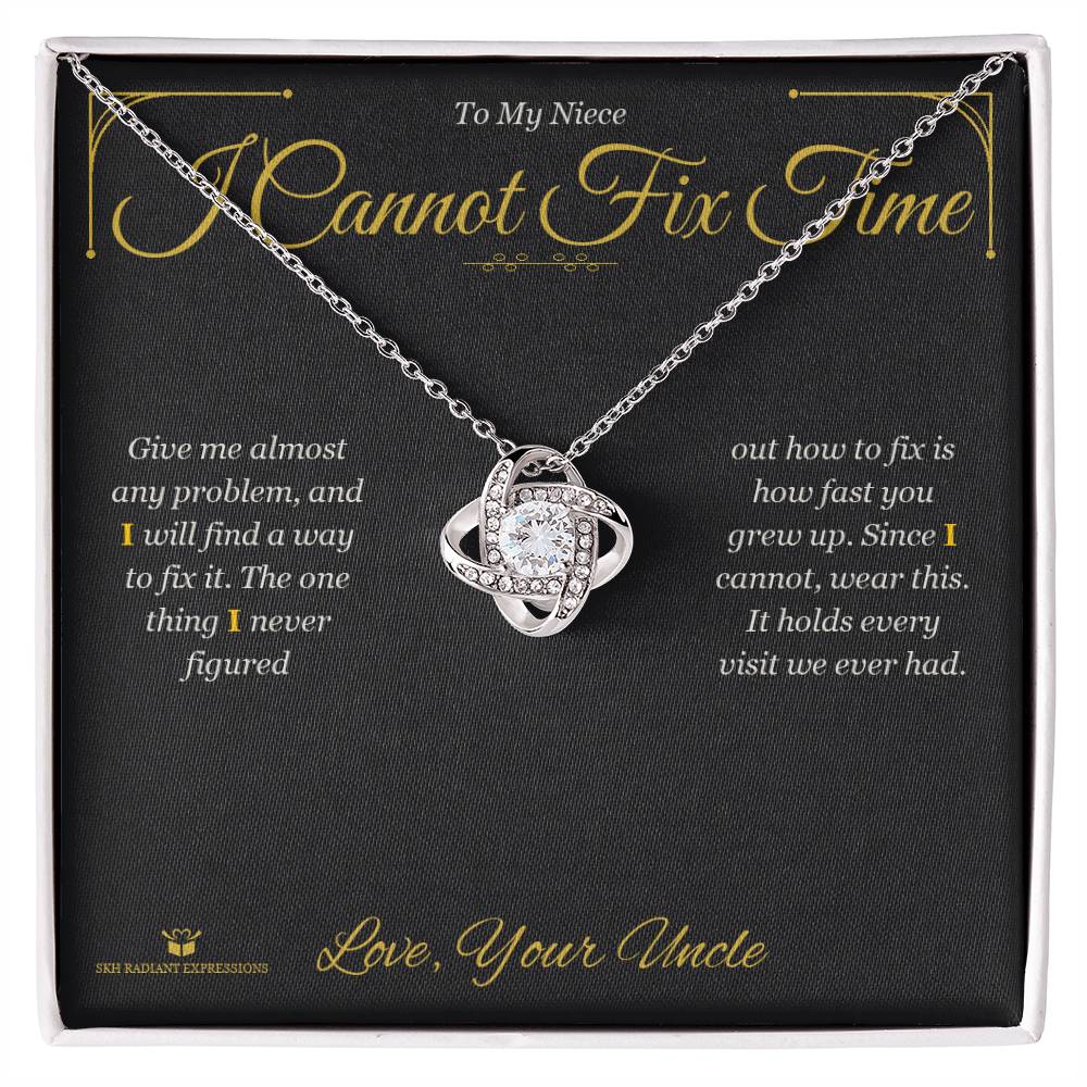 I Cannot Fix Time - Love Knot Necklace for Niece