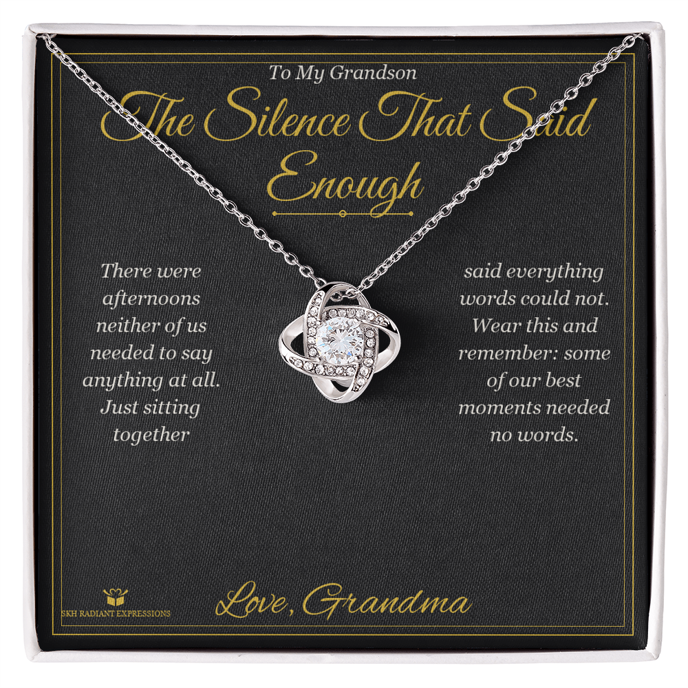 The Silence That Said Enough - Love Knot Necklace for Grandson