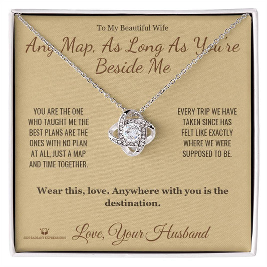 Any Map, As Long As You're Beside Me - Love Knot Necklace for Wife - personalized keepsake gift from SKH Radiant Expressions