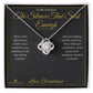The Silence That Said Enough - Love Knot Necklace for Grandson