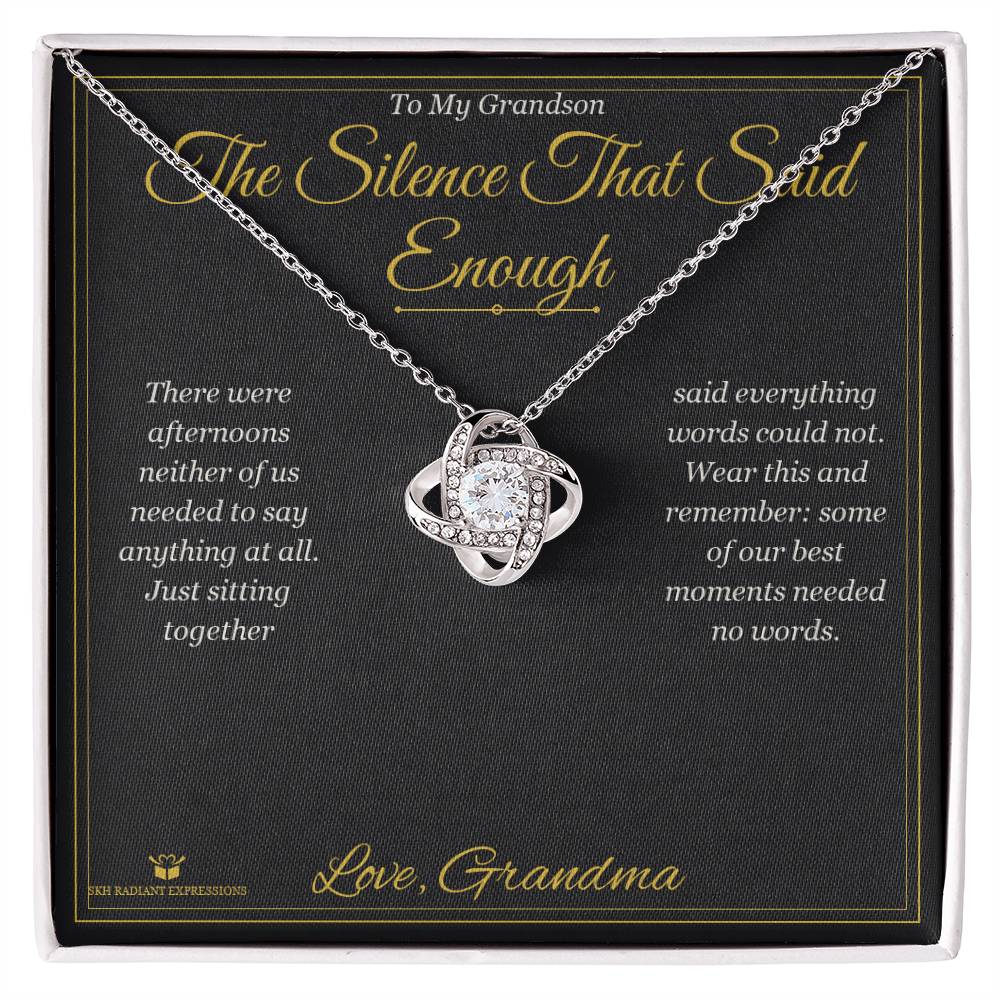 The Silence That Said Enough - Love Knot Necklace for Grandson