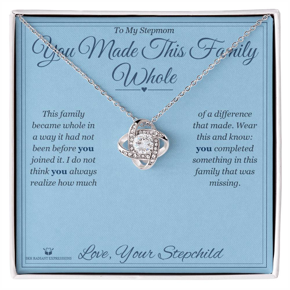 You Made This Family Whole - Love Knot Necklace for Stepmom - personalized keepsake gift from SKH Radiant Expressions