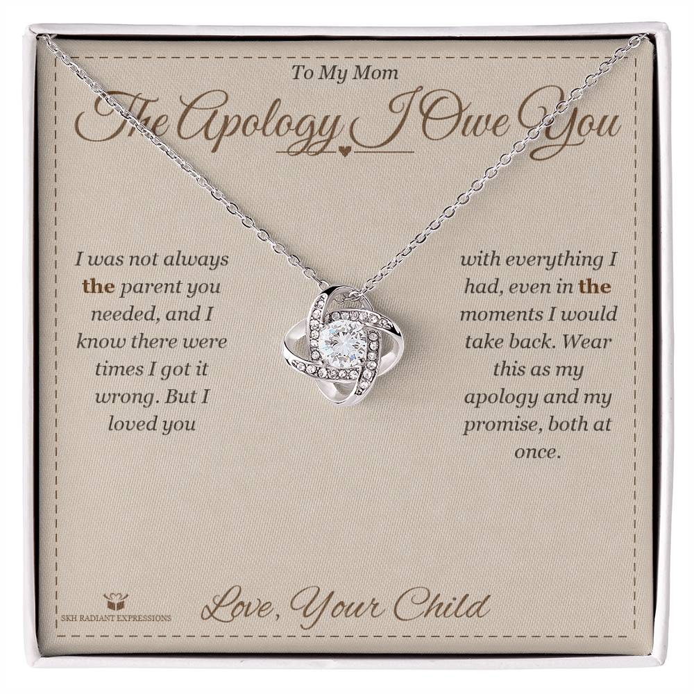 The Apology I Owe You - Love Knot Necklace for Mom - personalized keepsake gift from SKH Radiant Expressions