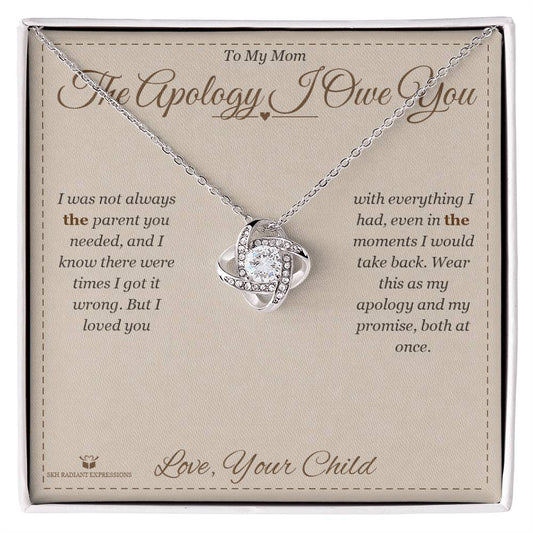 The Apology I Owe You - Love Knot Necklace for Mom - personalized keepsake gift from SKH Radiant Expressions