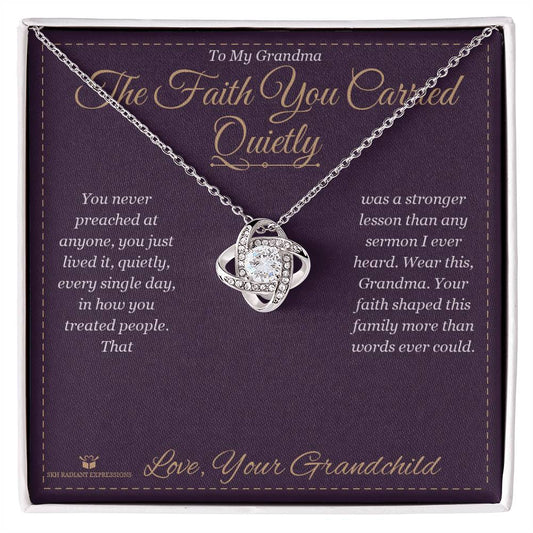 The Faith You Carried Quietly - Love Knot Necklace for Grandmother - personalized keepsake gift from SKH Radiant Expressions