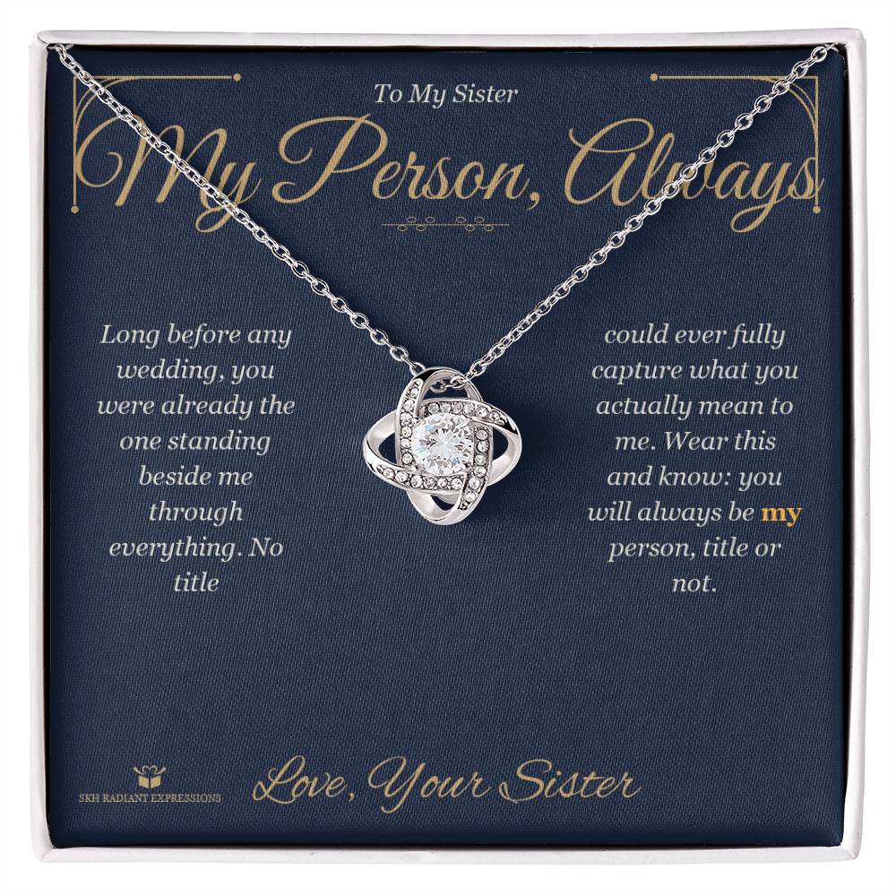 My Person, Always - Love Knot Necklace for Sister
