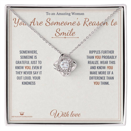 You Are Someone's Reason to Smile - Love Knot Necklace for Her - personalized keepsake gift from SKH Radiant Expressions