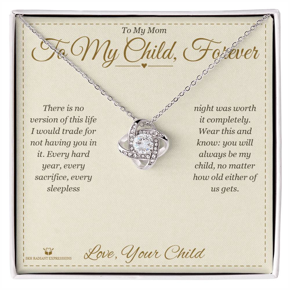 To My Child, Forever - Love Knot Necklace for Mom