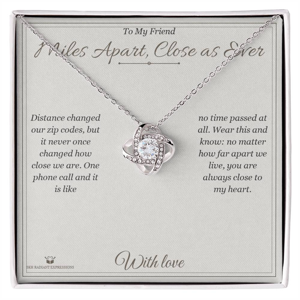 Miles Apart, Close as Ever - Love Knot Necklace for Friend - personalized keepsake gift from SKH Radiant Expressions