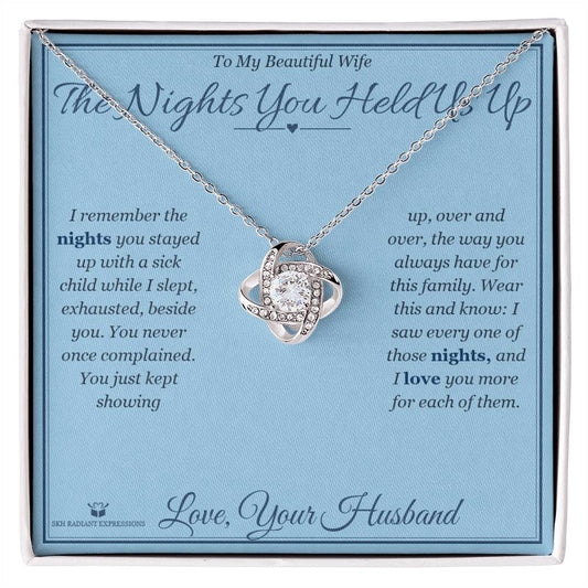 The Nights You Held Us Up - Love Knot Necklace for Wife - personalized keepsake gift from SKH Radiant Expressions