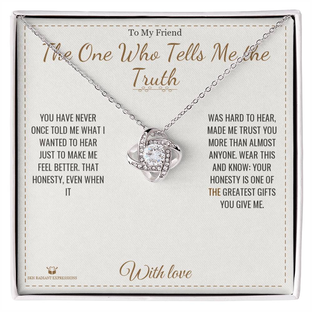 The One Who Tells Me the Truth - Love Knot Necklace for Friend - personalized keepsake gift from SKH Radiant Expressions