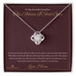 The Advice I Still Give - Love Knot Necklace for Daughter
