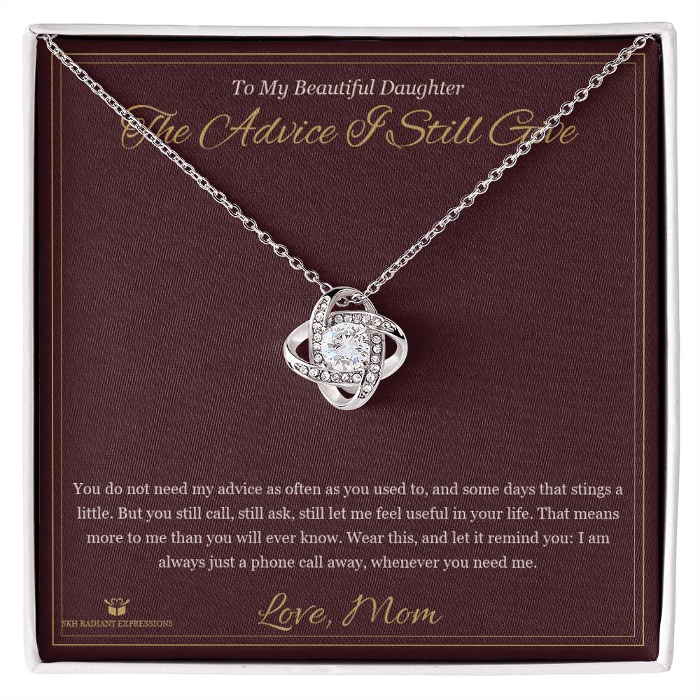 The Advice I Still Give - Love Knot Necklace for Daughter