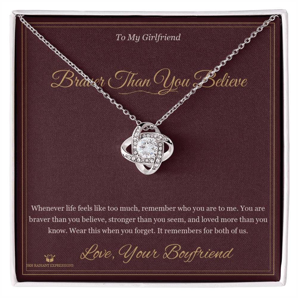 Braver Than You Believe - Love Knot Necklace for Girlfriend