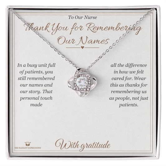 Thank You for Remembering Our Names - Love Knot Necklace for Nurse - personalized keepsake gift from SKH Radiant Expressions