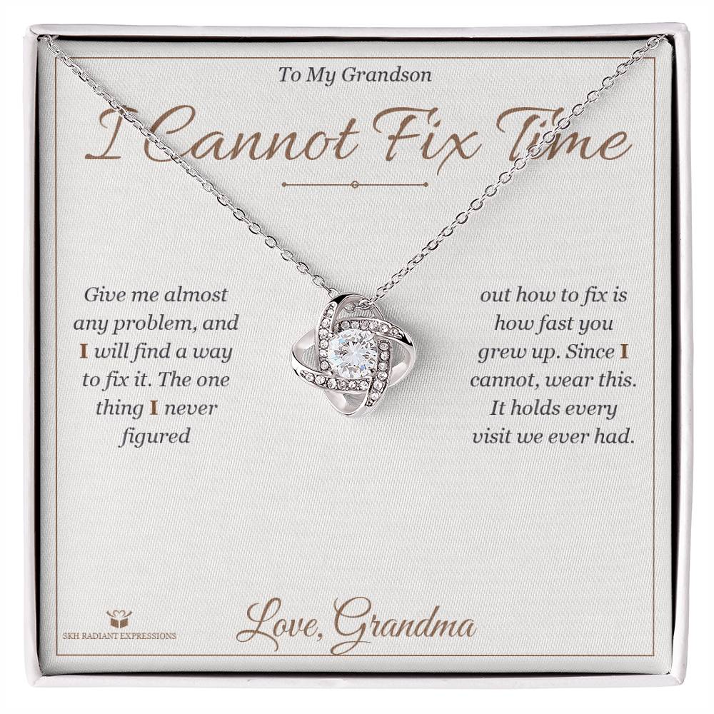 I Cannot Fix Time - Love Knot Necklace for Grandson
