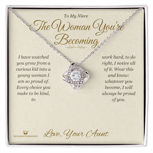 The Woman You're Becoming - Love Knot Necklace for Niece - personalized keepsake gift from SKH Radiant Expressions