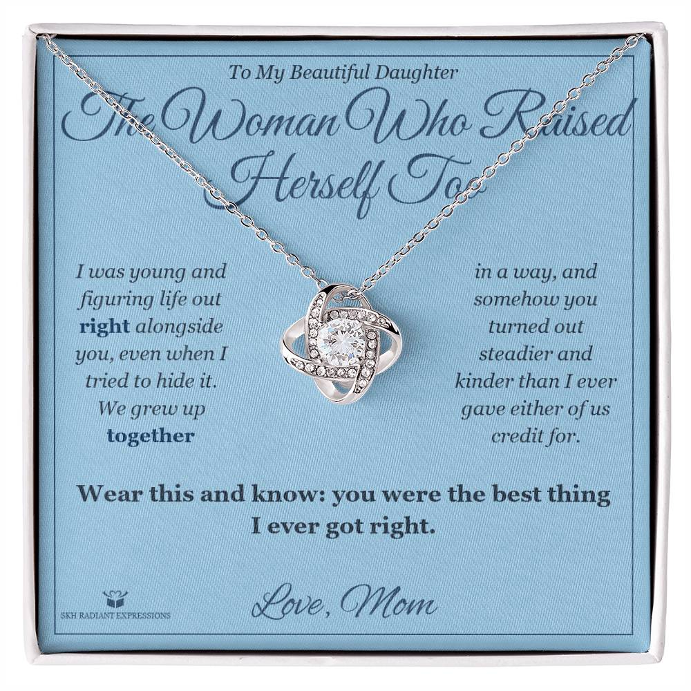 The Woman Who Raised Herself Too - Love Knot Necklace for Daughter - personalized keepsake gift from SKH Radiant Expressions